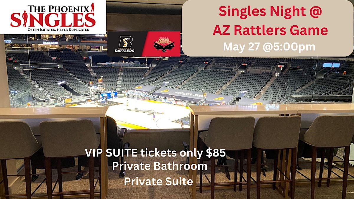 Phoenix Singles Suite Night AZ Rattlers Game Footprint Center Phoenix phoenix-singles-suite-night-az-rattlers-game-footprint-center-phoenix