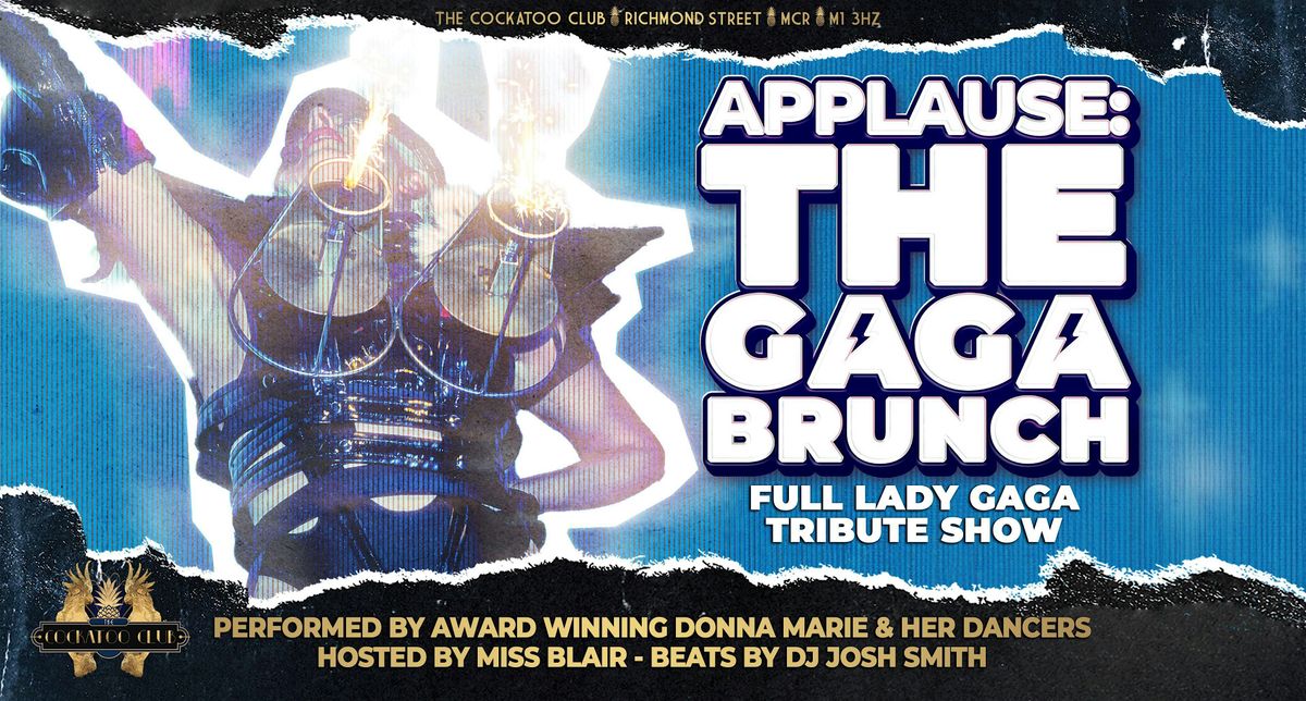 Applause The Gaga Brunch, The Cockatoo Club, Manchester, 13 July 2024