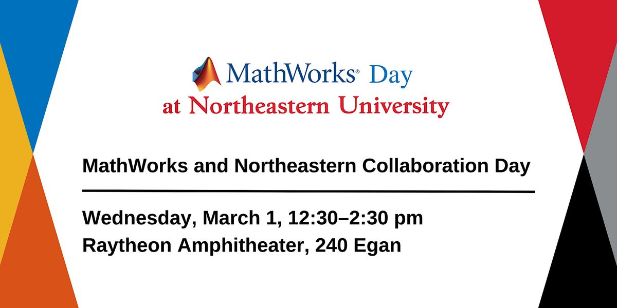 MathWorks and Northeastern Collaboration Day, Egan Research Center, Boston, 1 March 2023