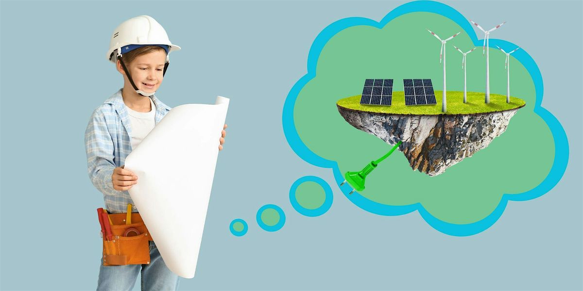 Green Geniuses - Engineering the Future (8-11yrs), Lesser Hall ...