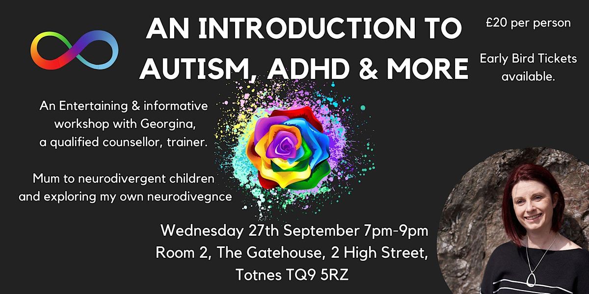 An Introduction to Autism, ADHD & more, Gate House, Totnes, September