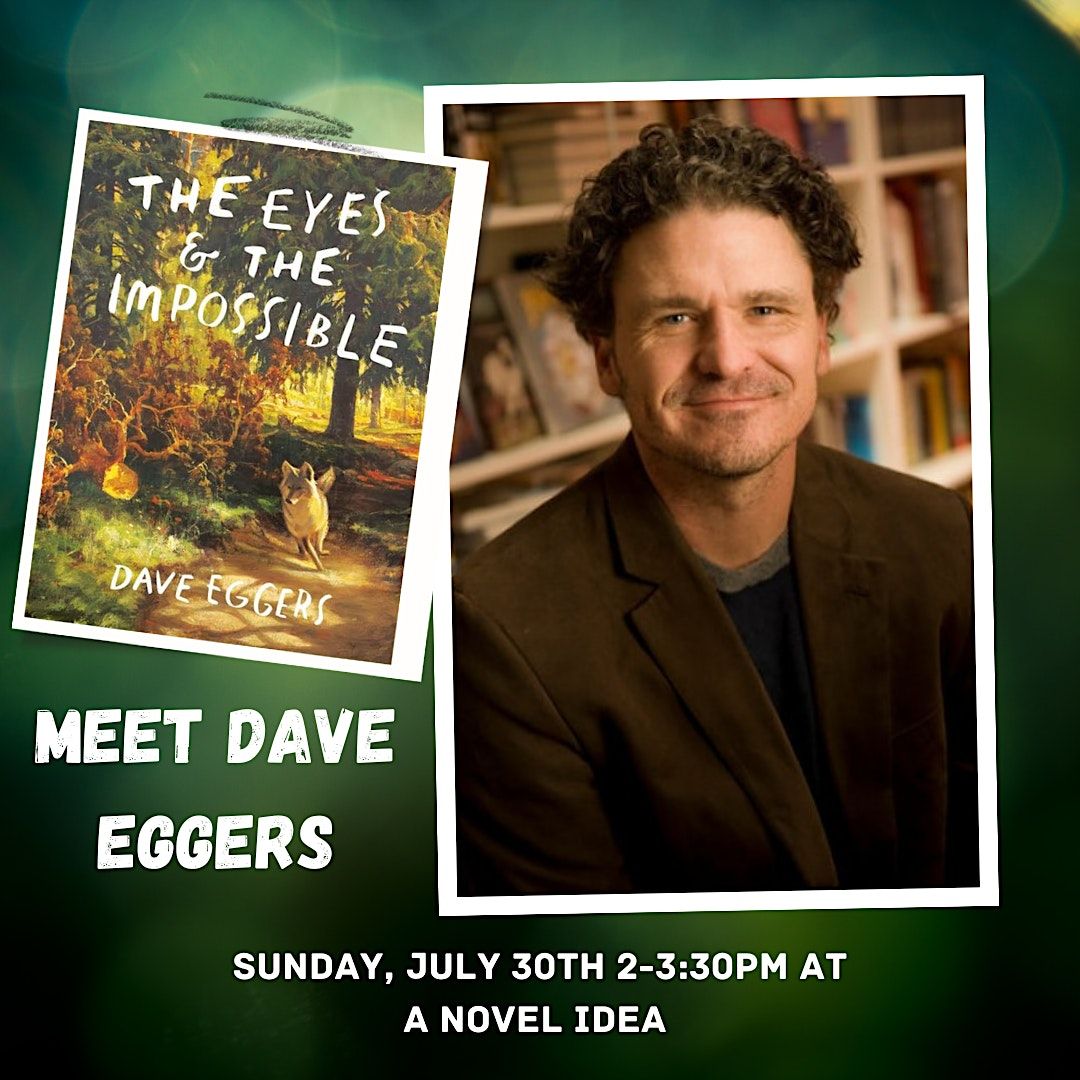 Meet + Greet with Dave Eggers, A Novel Idea on Passyunk, Philadelphia, 30 July 2023 AllEvents.in