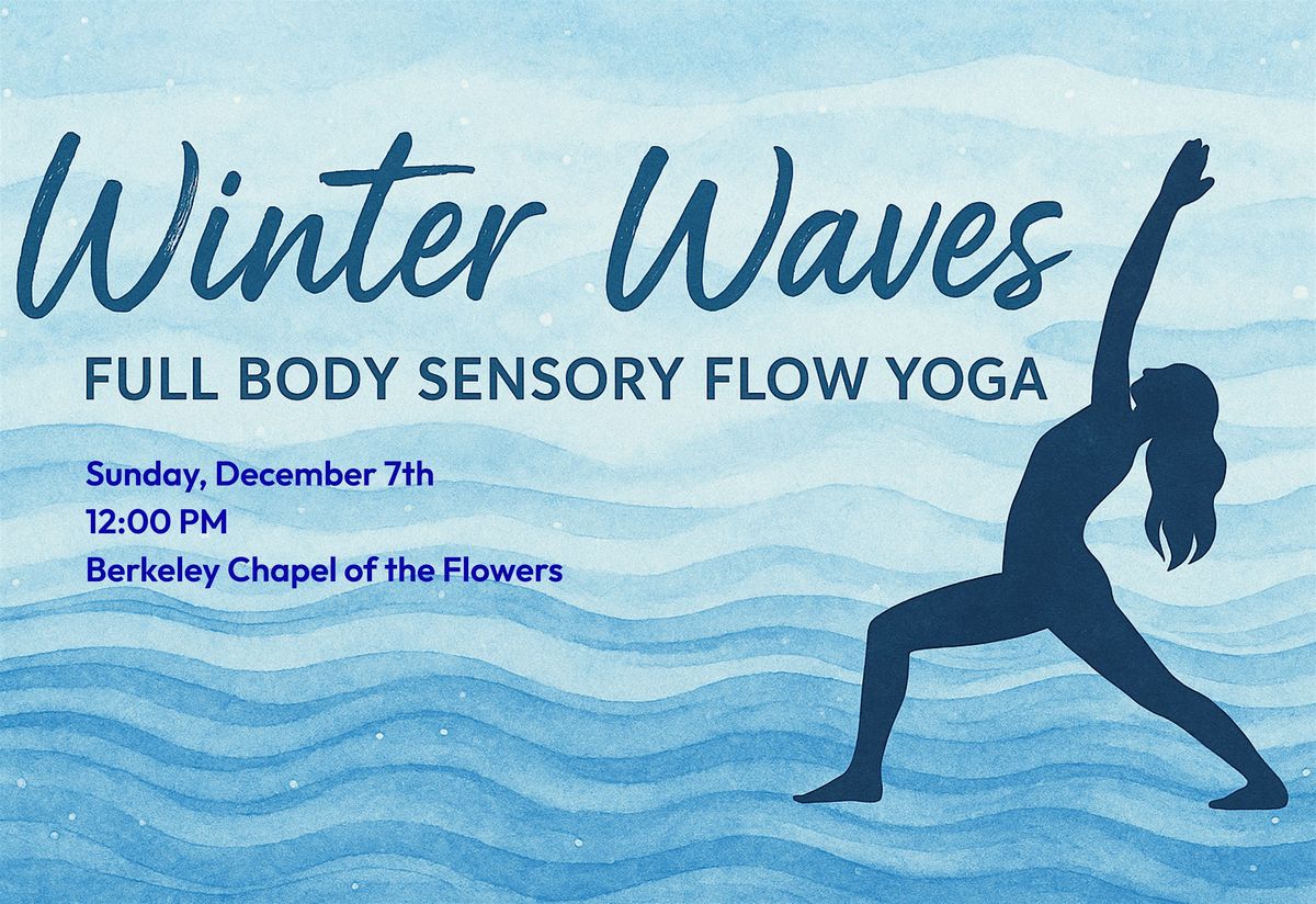 Winter Waves- Full Body Sensory Flow Yoga, 7 December | Event in Berkeley | AllEvents