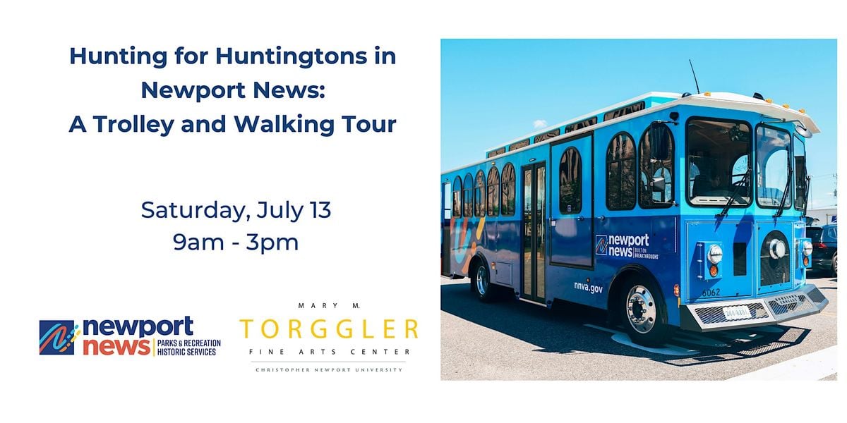 Hunting for Huntingtons in Newport News: A Trolley and Walking Tour ...