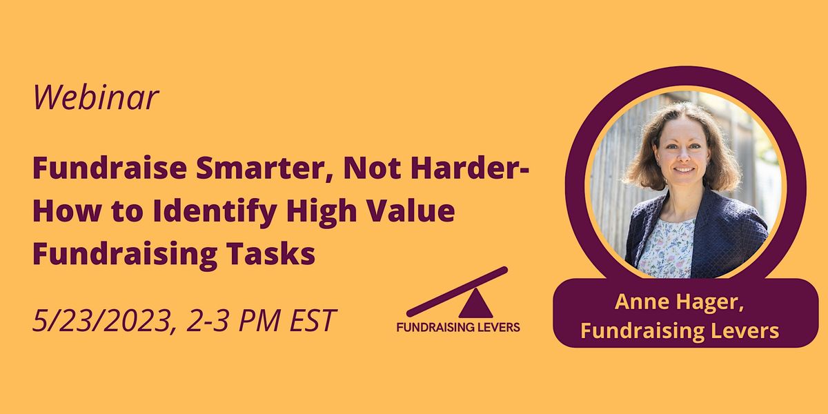 Fundraise Smarter Not Harder How To Identify High Value Fundraising