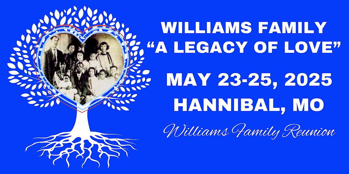 Williams Family Reunion, 23 May | Event in Hannibal | AllEvents