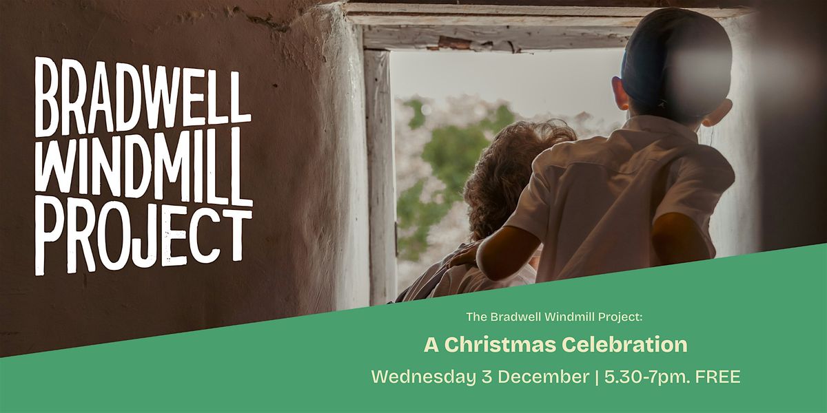 Bradwell Windmill Project: A Christmas Celebration | Event in Wolverton | AllEvents