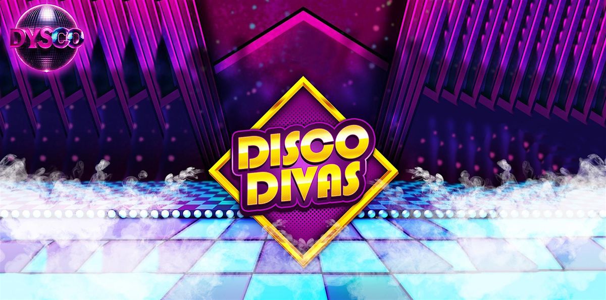 DISCO DIVAS | The Best of 70's - 80's - 90's | Event in Liverpool | AllEvents