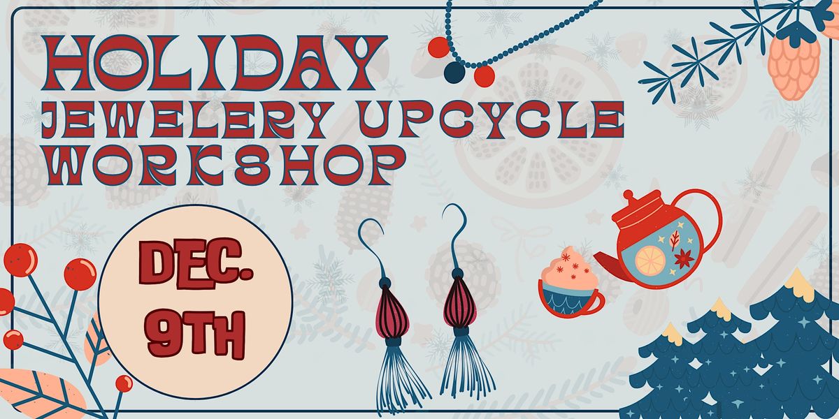 Holiday Jewelry Upcycle Workshop!, Simple - a neighborhood eco-market ...