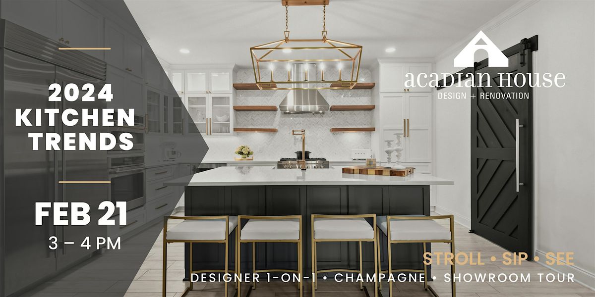 2024 Kitchen Trends, Acadian House Design + Renovation, Baton Rouge