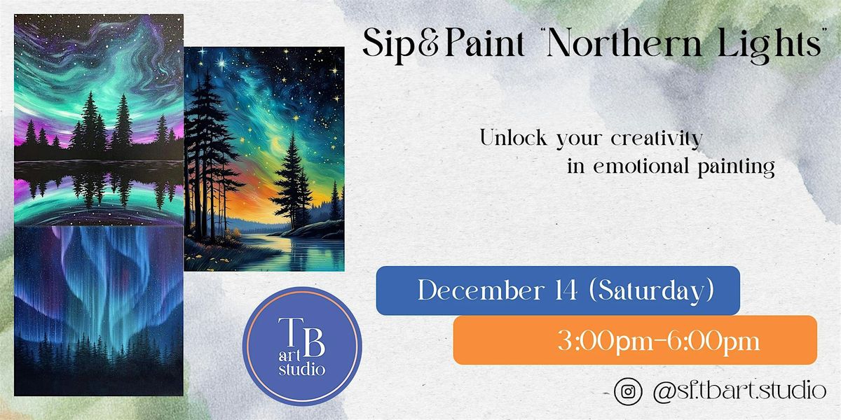 Paint&Sip  - Northern Lights  - Acrylic painting workshop class, 14 December | Event in San Francisco