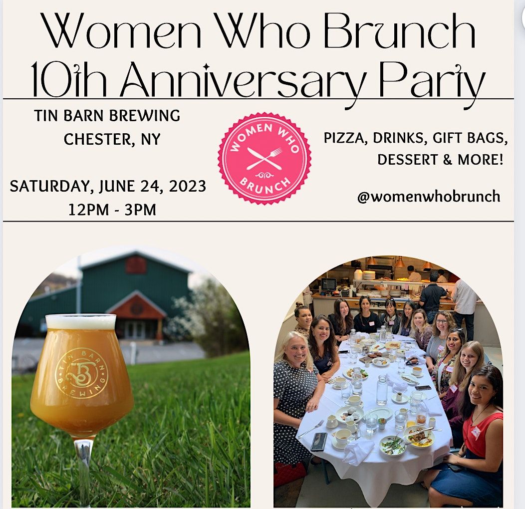 Women Who Brunch 10 Year Anniversary Party!, Tin Barn Brewing