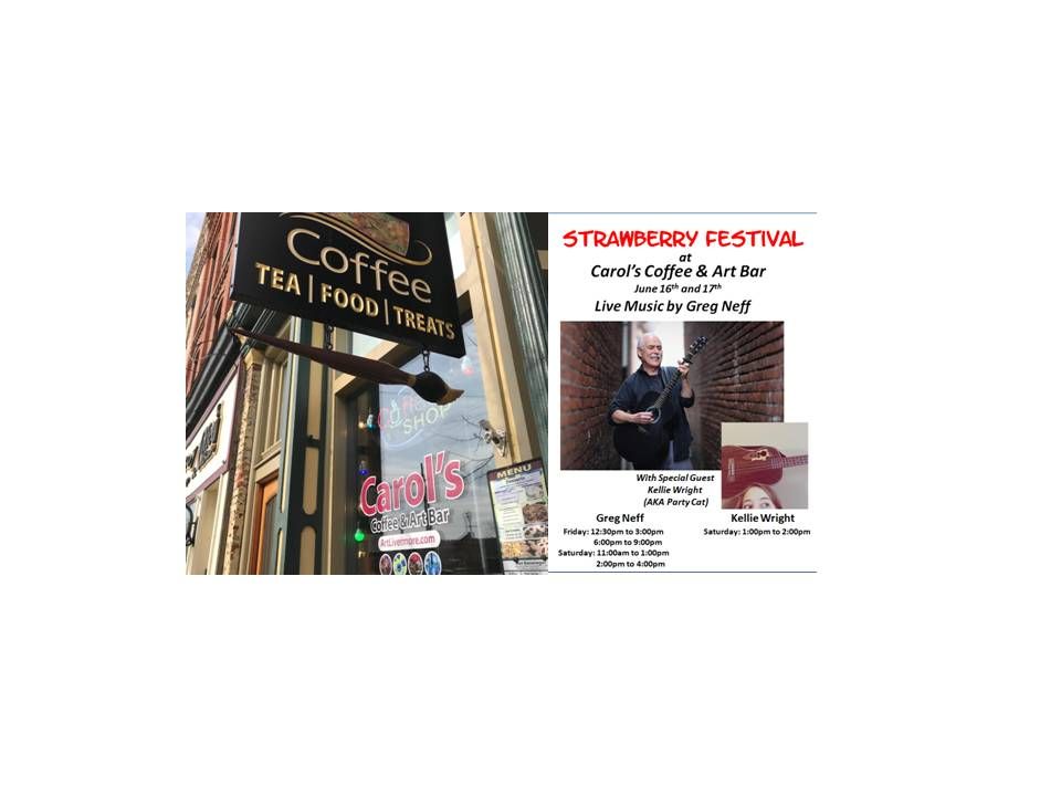 Strawberry Festival at Carols, Carol's Coffee & Art Bar, Owego, 16 June