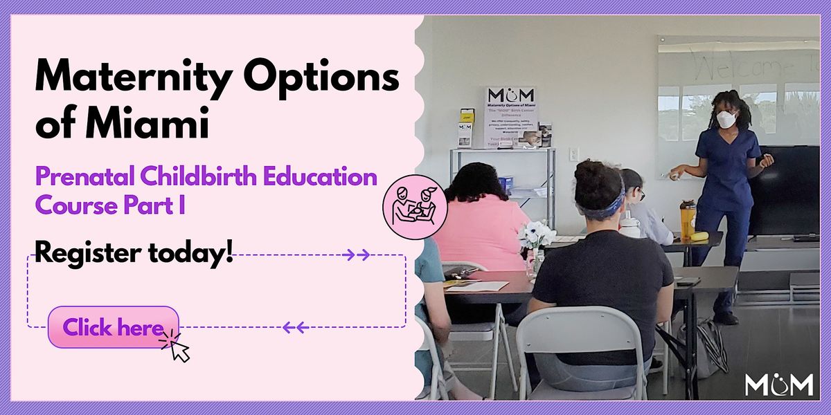 Prenatal Childbirth Education Course Part 1, Maternity Options of Miami