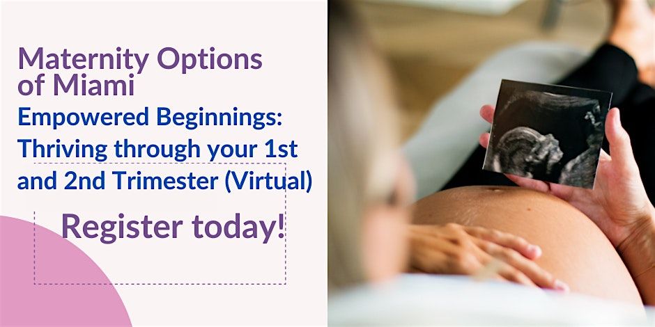 Empowered Beginnings: Thriving Through Your 1st and 2nd Trimester (Virtual) | Event in Miami | AllEvents