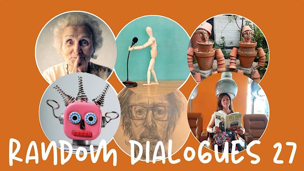 Random Dialogues 27 Live, Wednesday 3rd July 2024 8PM to 9PM GMT+1 ...