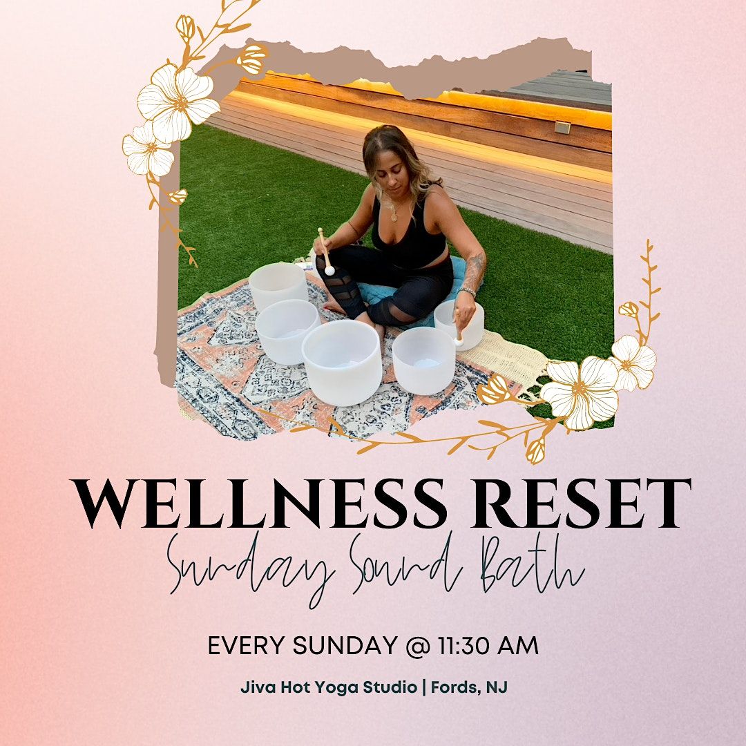 Wellness Reset Sunday Sound Bath Meditation, Jiva Hot Yoga