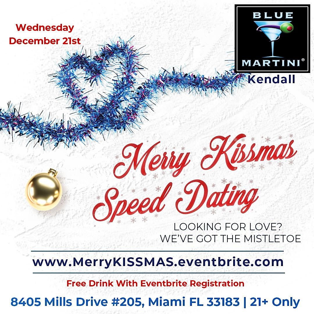 12/21 Merry KISSMAS A Holiday Speed Dating Party, Blue Martini Kendall