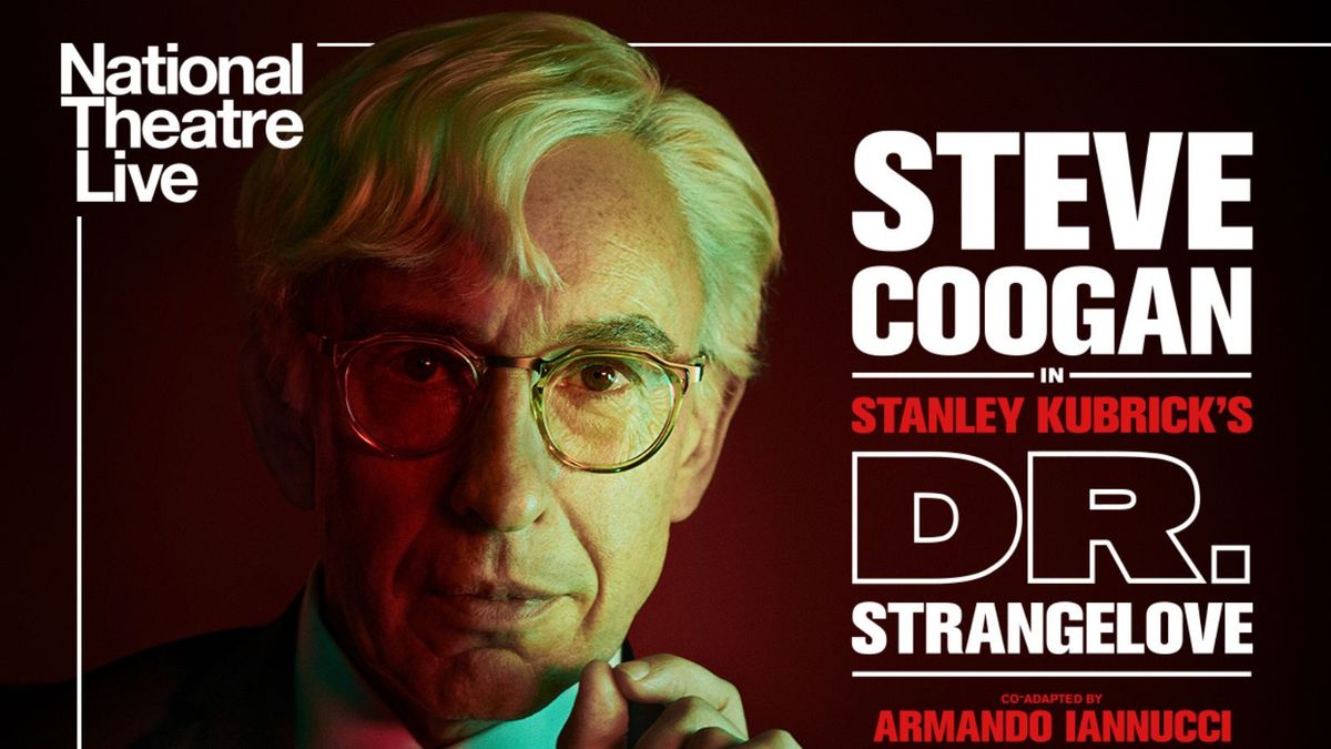 National Theatre Live: Dr. Strangelove, 10 May | Event in Taos | AllEvents