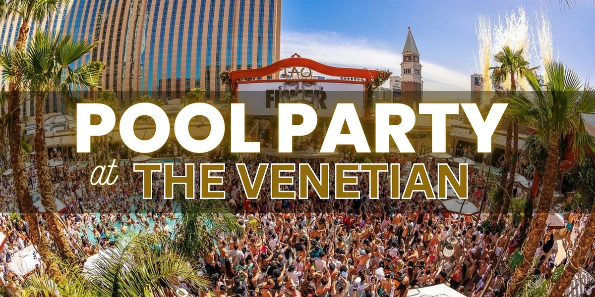 ✅ Fridays - Pool Party at Venetian - Free/Reduced Access | Event in Las Vegas | AllEvents