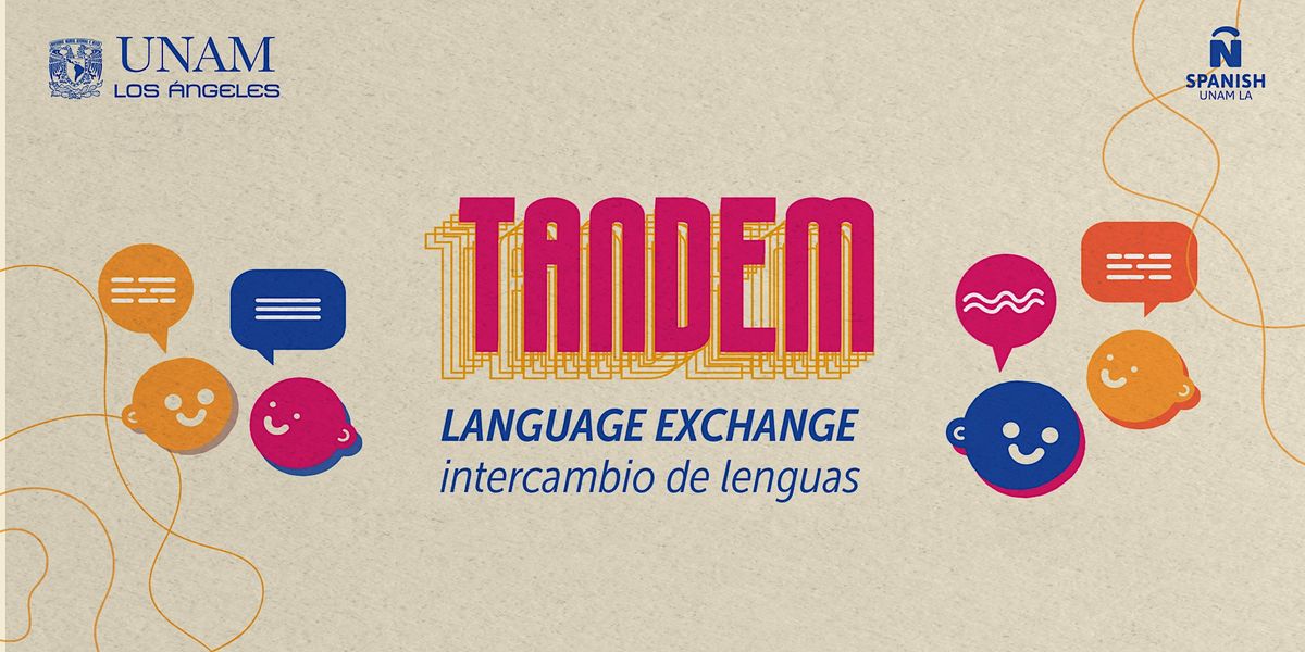 Tandem Language Exchange Intercambio De Lenguas UNAM Los Angeles