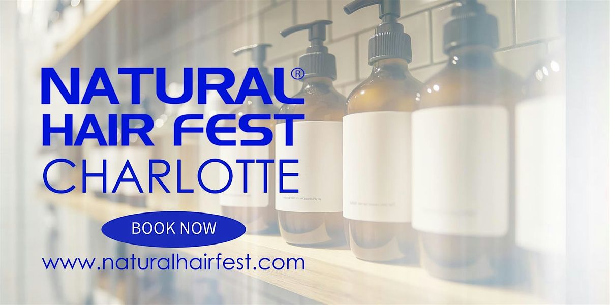 Natural Hair Fest Charlotte - Event Rescheduled for 10/19/25, 19 October | Event in Charlotte | AllEvents