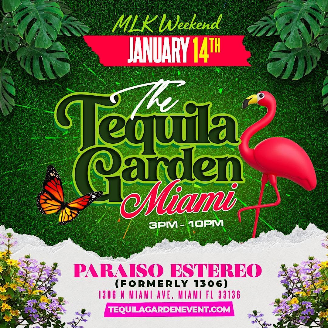The Tequila Garden Miami MLK Weekend, Paraiso Estereo (Formerly 1306