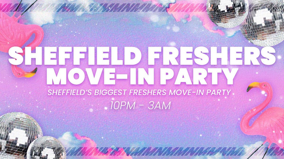 Sheffield Freshers Move in Party 🎉, 21 September | Event in Sheffield | AllEvents