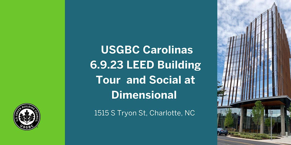USGBC Carolinas LEED Building Tour at Dimensional in Charlotte 6.9.23