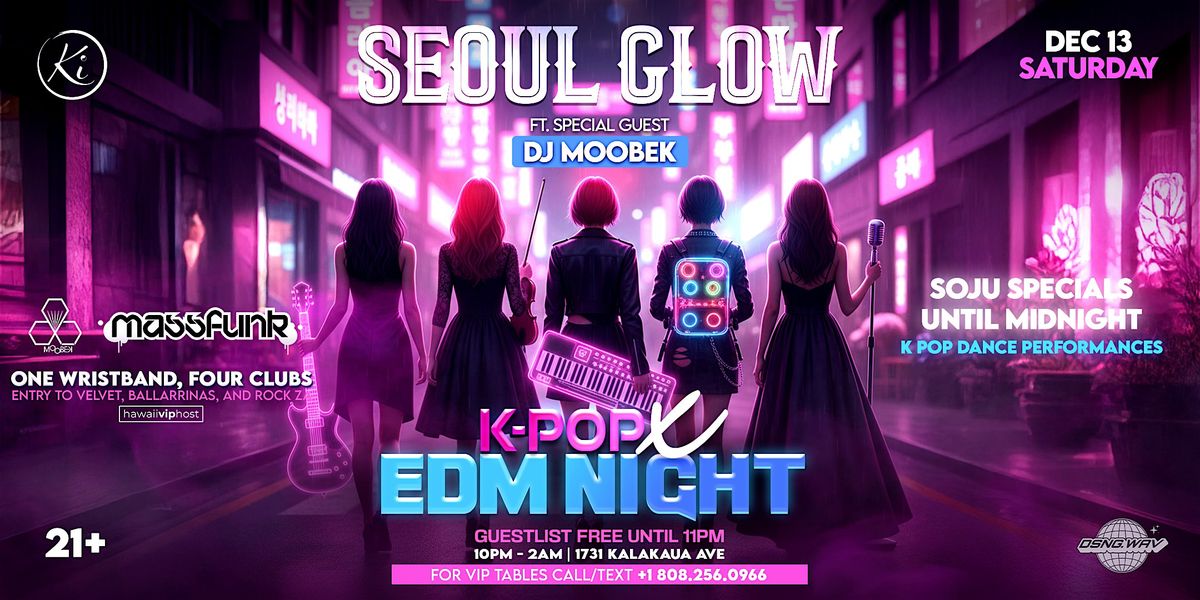 Seoul Glow: K-Pop x EDM Night ft Special Guest from Korea DJ Moobek, 13 December | Event in Honolulu | AllEvents