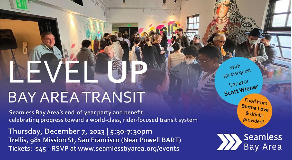 Level Up Bay Area Transit, Seamless Bay Areas end-of-year party ...
