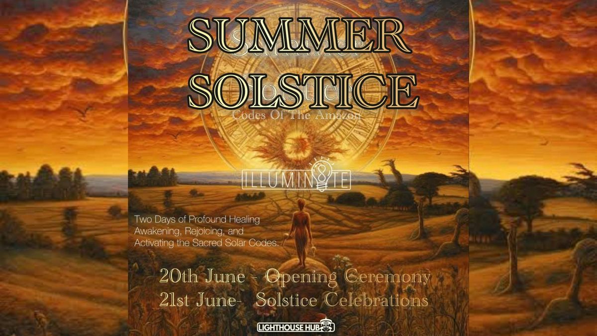 SUMMER SOLSTICE 2 DAY RETREAT Sacred Codes Of The Amazon (Friday 20th / Saturday 21st June) @ The Lighthouse Hub, 21 June