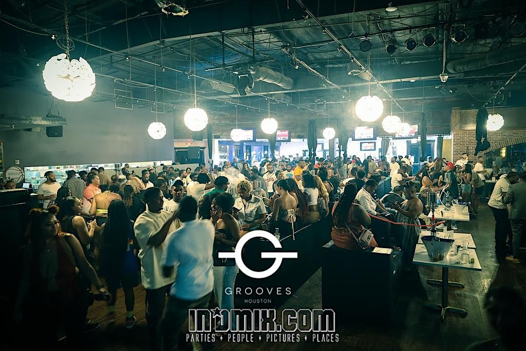 Grooves Free Fridays | Happy Hr 4-10pm + Late Night Party 10pm-2am | Event in Houston | AllEvents