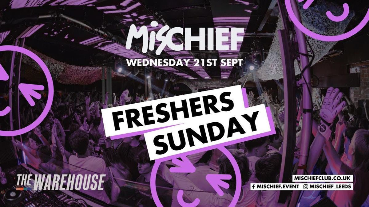 Mischief | Freshers Sunday , 21 September | Event in Leeds | AllEvents