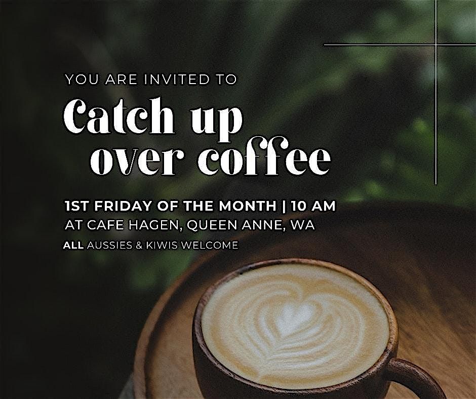 Aussies & Kiwis in Seattle - Catch up over coffee (Queen Anne) | Event in Seattle | AllEvents