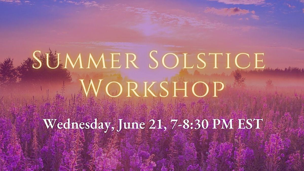 Awaken Your Inner Light: A Free Virtual Summer Solstice Workshop ...