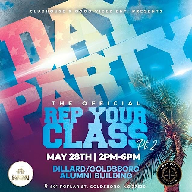 The Official Rep Your Class Day Party Pt. 2, DillardGoldsboro Alumni
