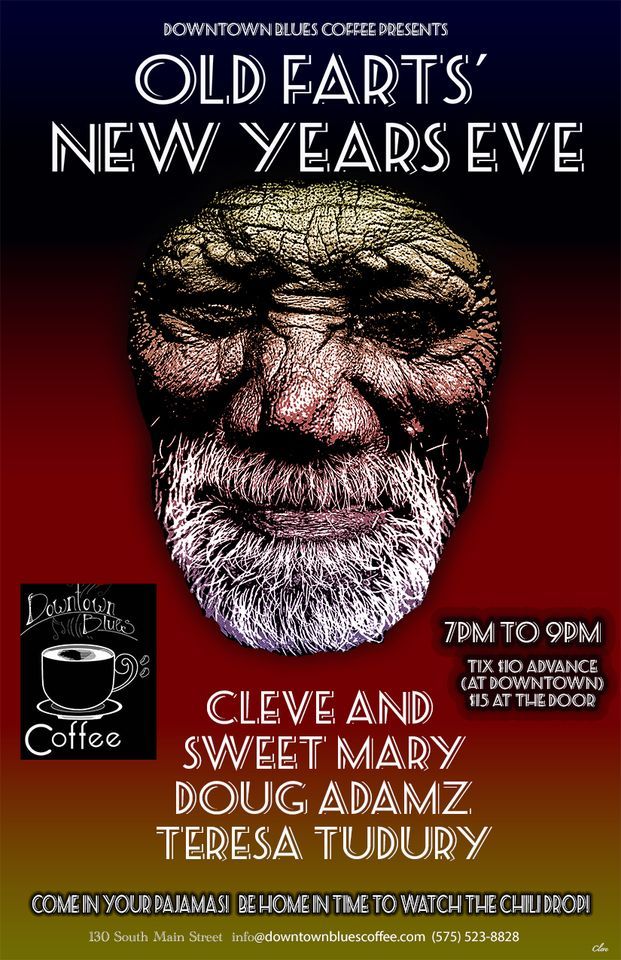 Old Farts New Years Eve w/Cleve and Sweet Mary, Doug Adamz, Teresa