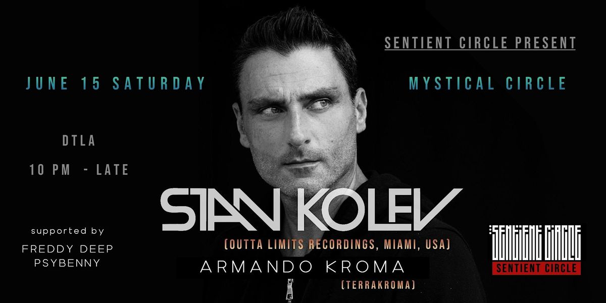 Sentient Circle Presents : Mystical Circle with Stan Kolev & Armando ...