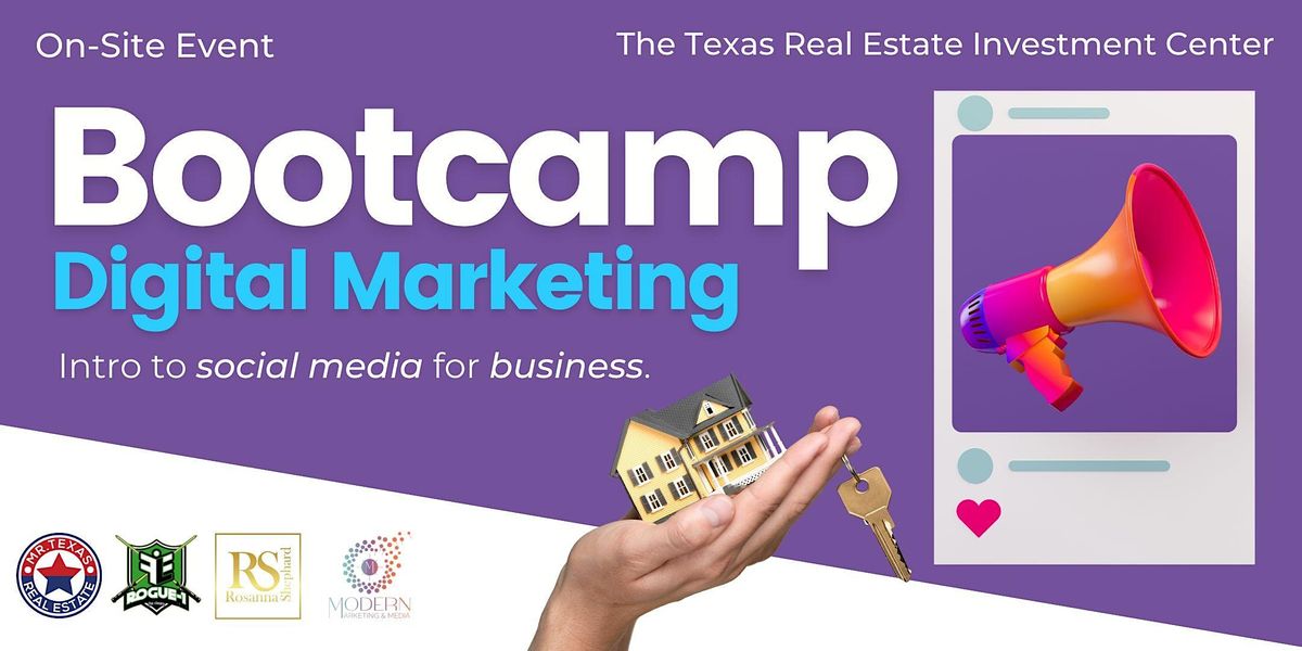 DIGITAL MARKETING BOOTCAMP Intro to social media for realtors, The