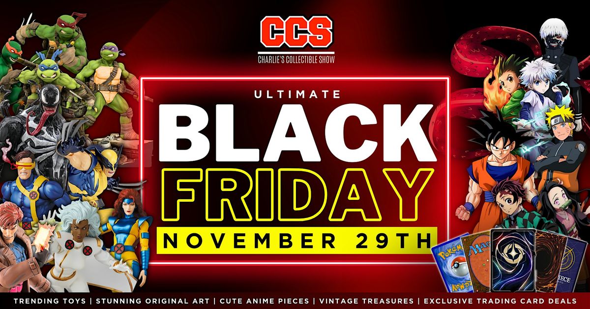 CCS Black Friday, Charlies Collectible Show, Stone Mountain, 29
