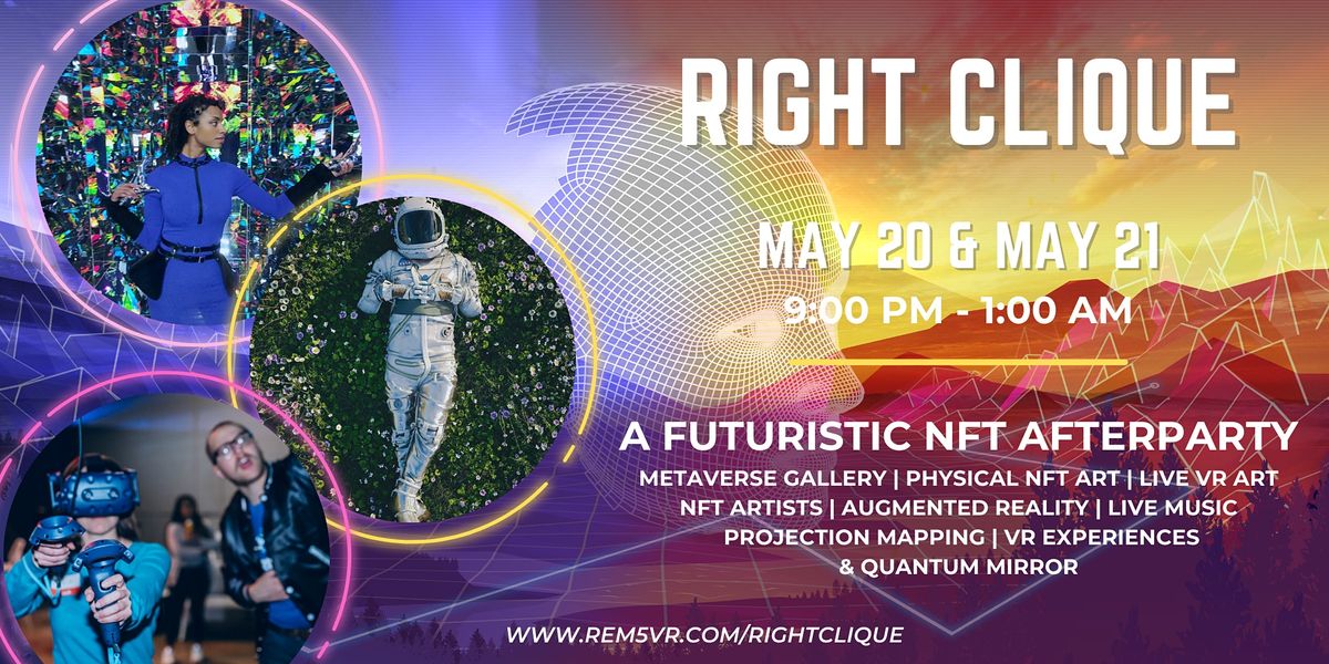 Right Clique | A Futuristic NFT Afterparty | REM5 Virtual ...