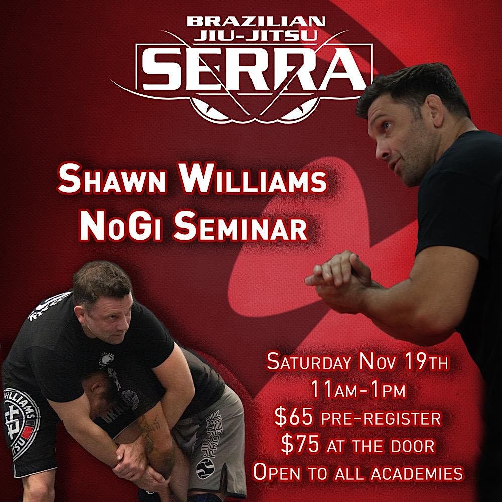 Shawn Williams Nogi Seminar, Serra Brazilian Jiu Jitsu, Huntington