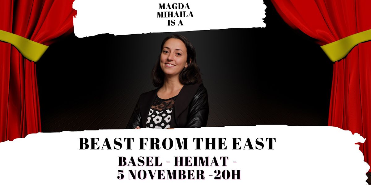 Stand Up Comedy In English Beast From The East Magda Mihaila In Basel Heimat Basel November 