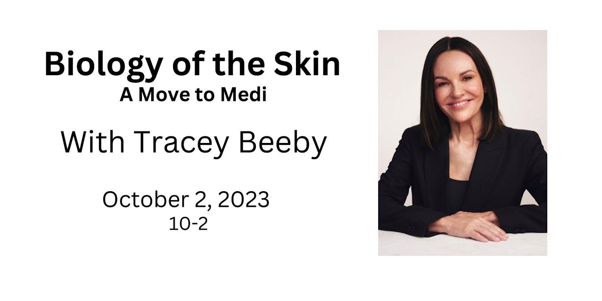 Biology of the skin a move to medi with tracey beeby rizzieri aveda