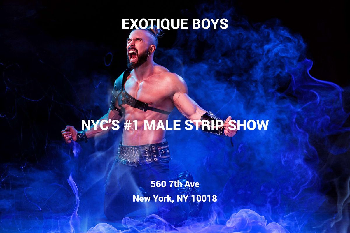 Exotique Boys Male Strip Show - Hottest Male Strip Club & Male Strippers! | Event in New York | AllEvents.in
