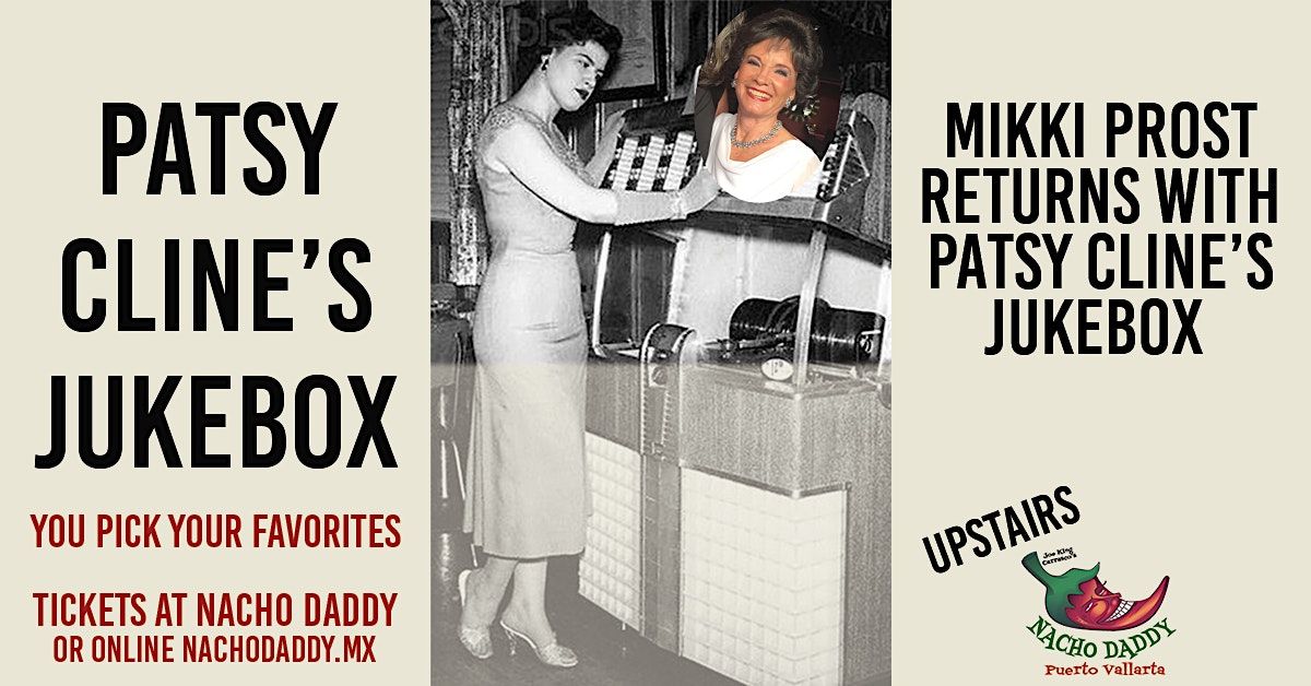 Patsy Cline Jukebox by Mikki Prost, Nacho Daddy, Puerto Vallarta, 8 ...