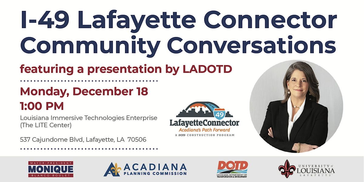 I49 Lafayette Connector Community Conversations, Louisiana Immersive