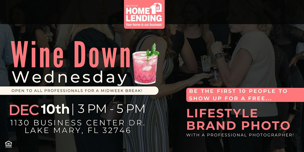 Orlando: Wine Down Wednesdays At Home1st Lending! | Event in Lake Mary | AllEvents
