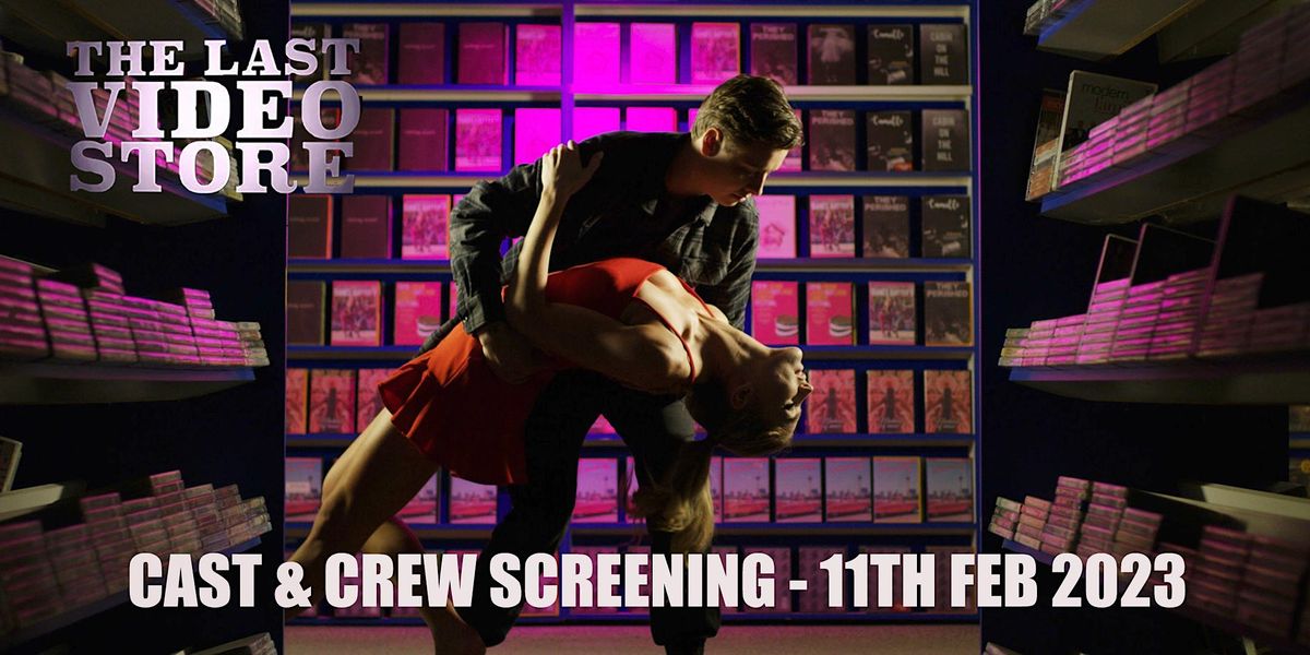 The Last Video Store Feature Film cast, crew and friends screening